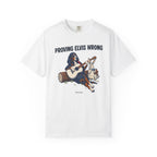 Proving Elvis Wrong T-Shirt