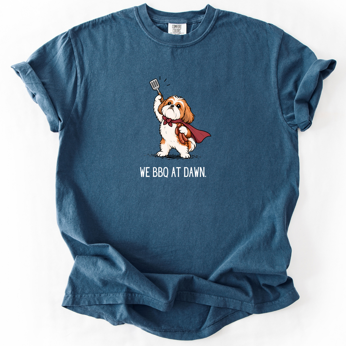 We BBQ at Dawn T-Shirt