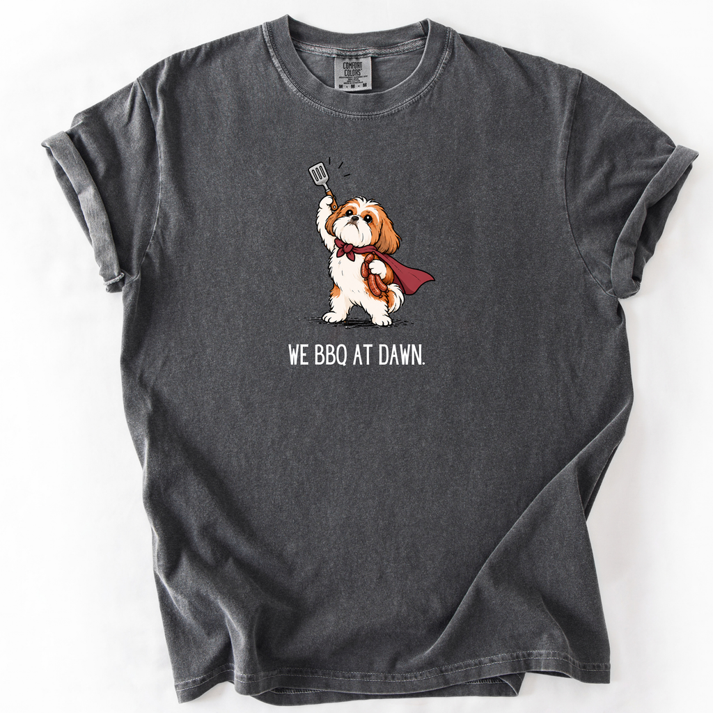 We BBQ at Dawn T-Shirt