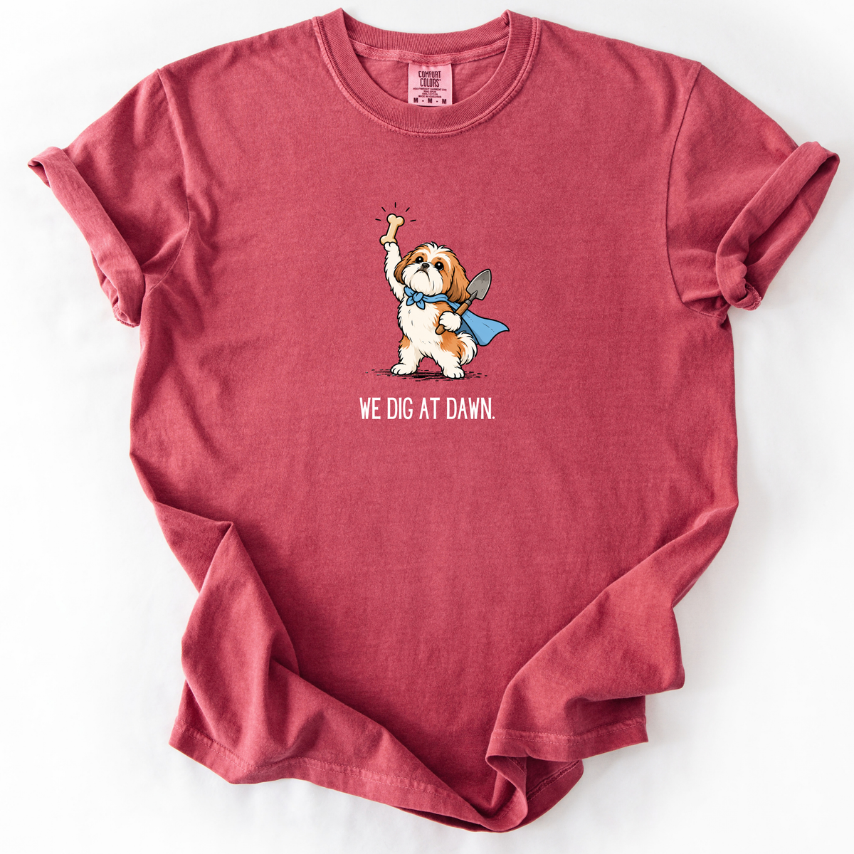 We Dig at Dawn T-Shirt