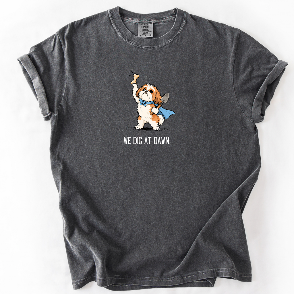 We Dig at Dawn T-Shirt