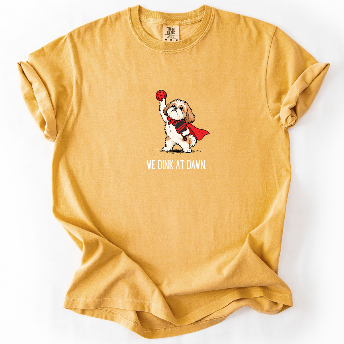 We Dink at Dawn T-Shirt