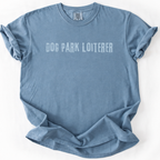 Dog Park Loiterer T-Shirt