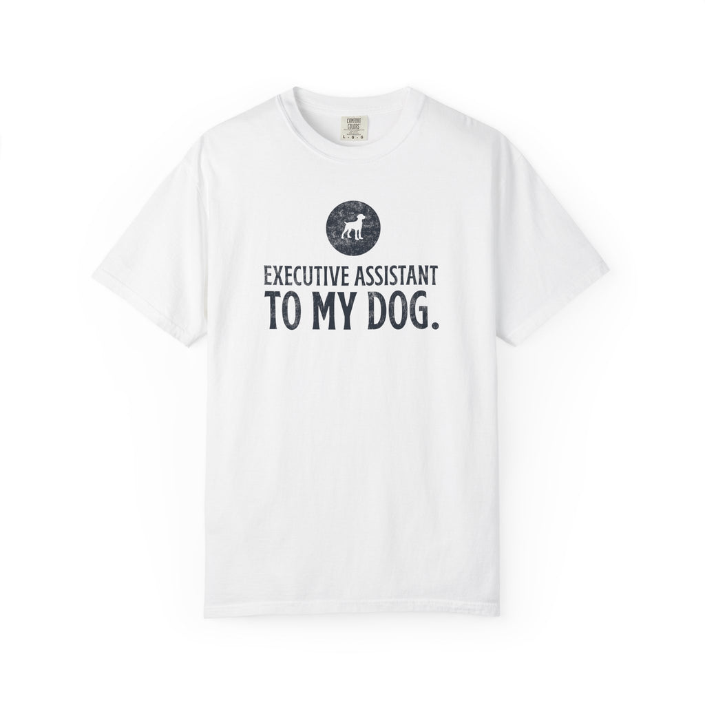 Executive Assistant to My Dog T-Shirt