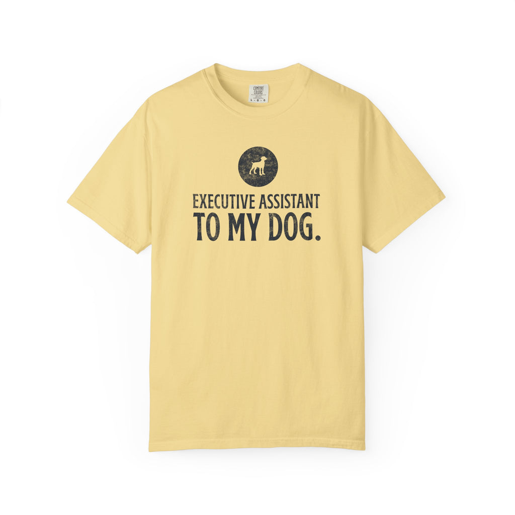 Executive Assistant to My Dog T-Shirt