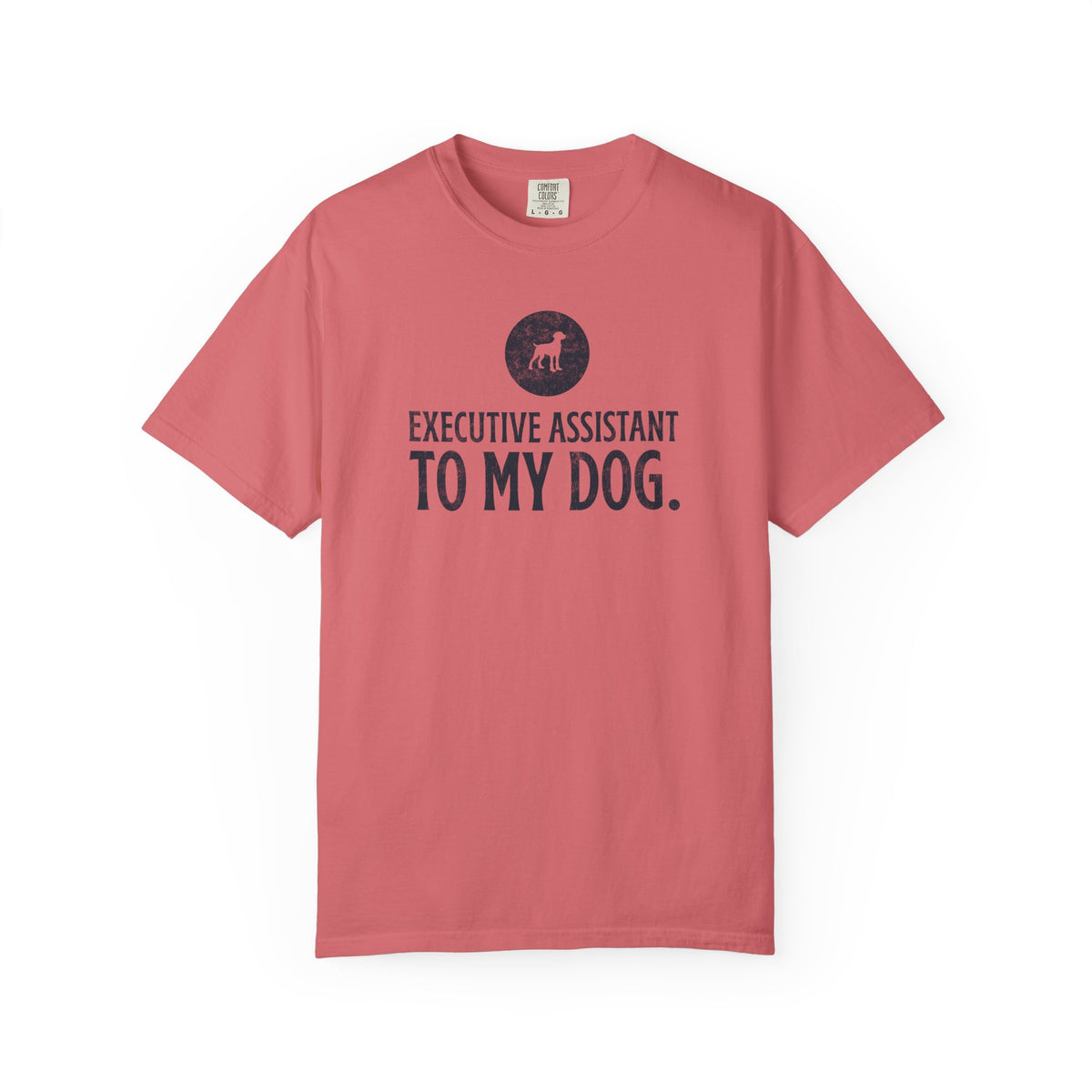 Executive Assistant to My Dog T-Shirt