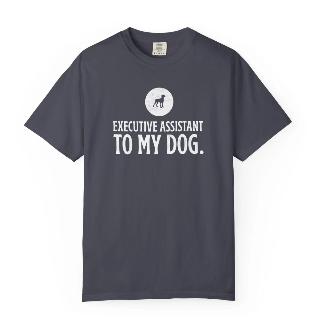 Executive Assistant to My Dog T-Shirt
