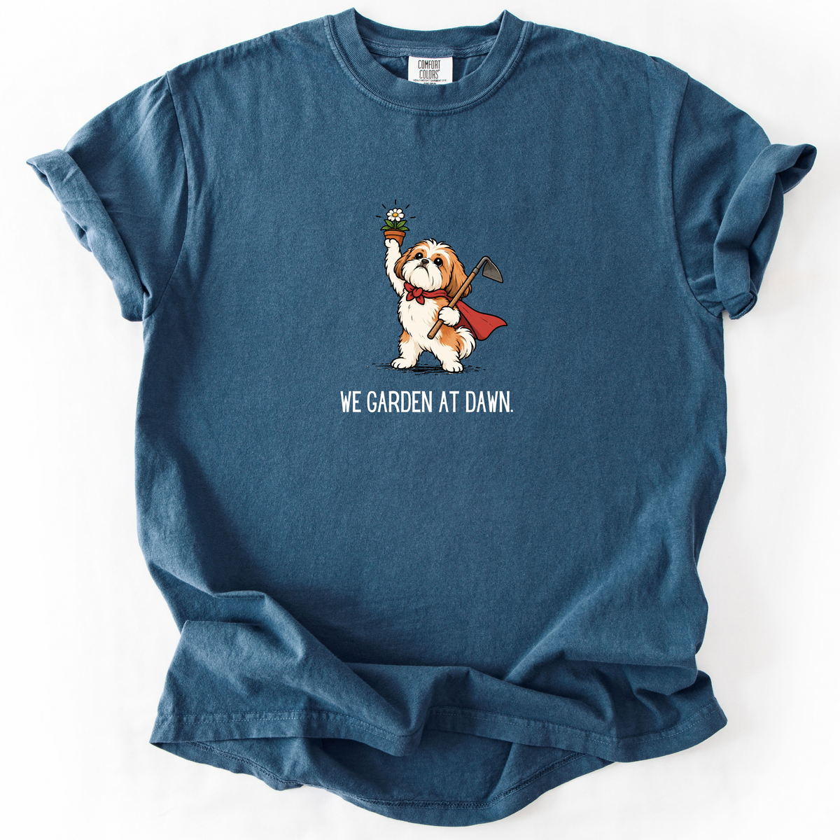 We Garden at Dawn T-Shirt