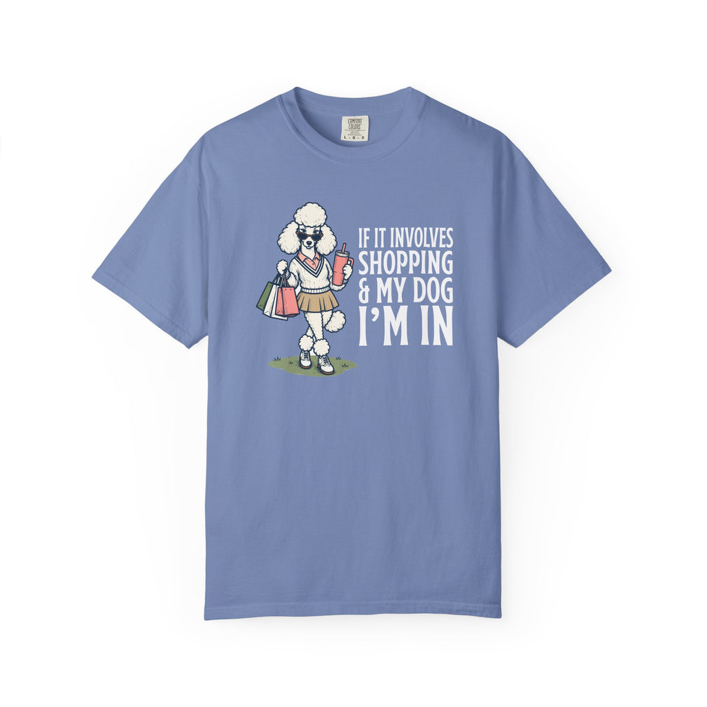 If it Involves Shopping and My Dog, I'm In T-Shirt