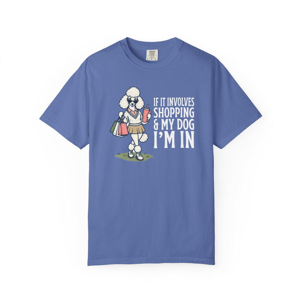 If it Involves Shopping and My Dog, I'm In T-Shirt