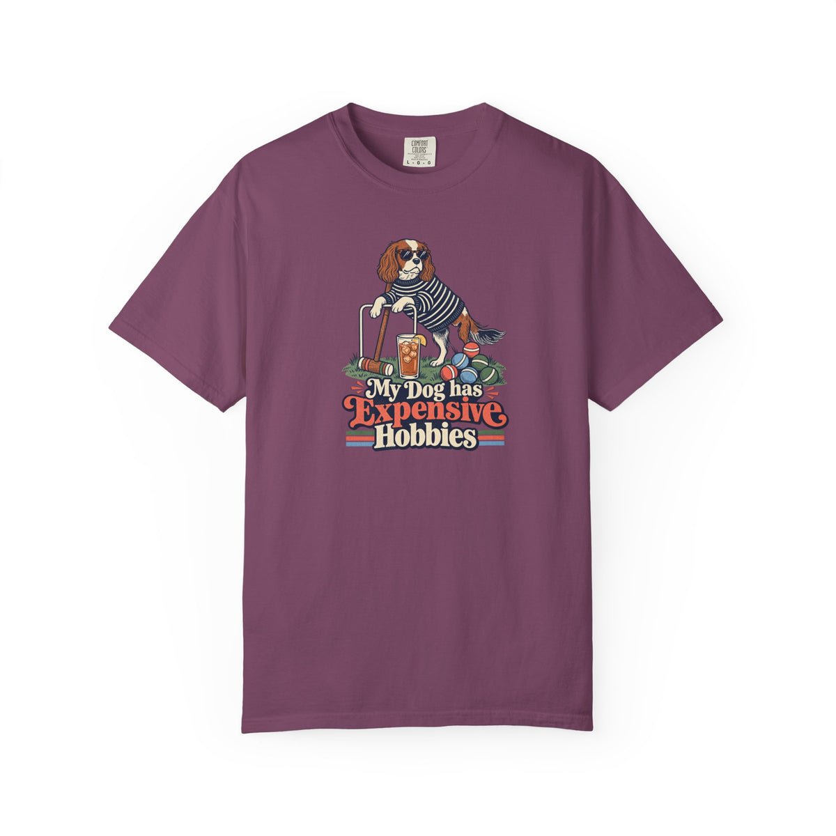 My Dog Has Expensive Hobbies T-Shirt