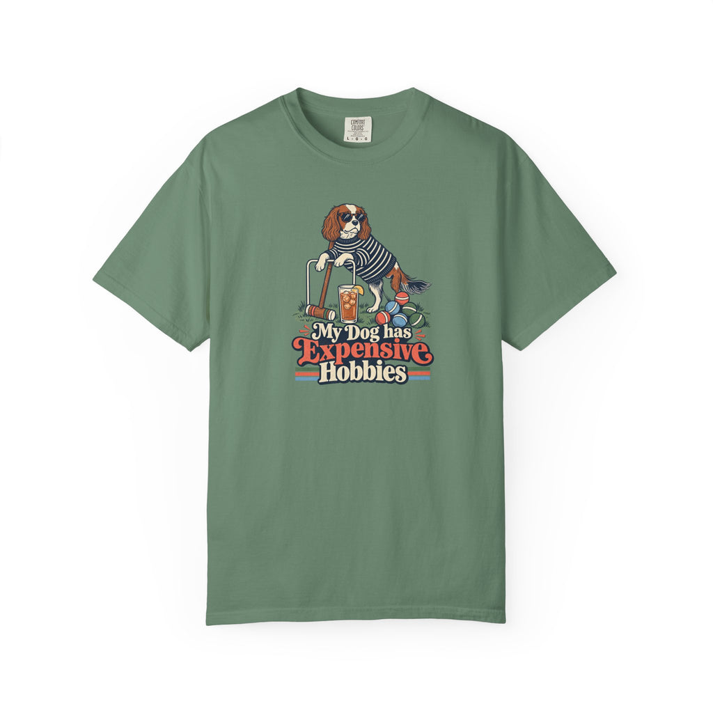 My Dog Has Expensive Hobbies T-Shirt