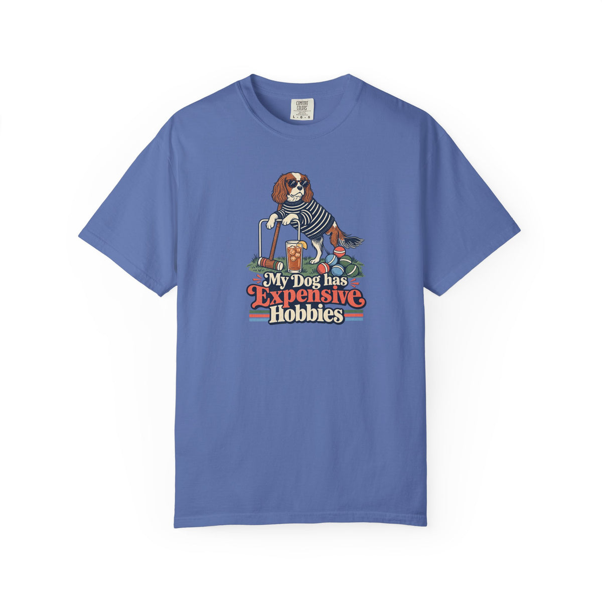 My Dog Has Expensive Hobbies T-Shirt