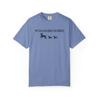 My Dog Has More Followers T-Shirt