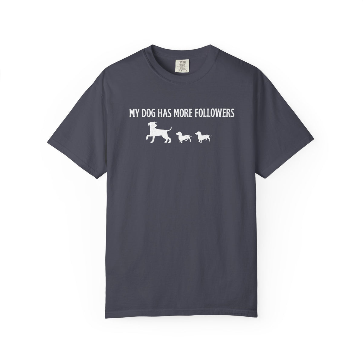 My Dog Has More Followers T-Shirt