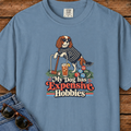 My Dog Has Expensive Hobbies T-Shirt