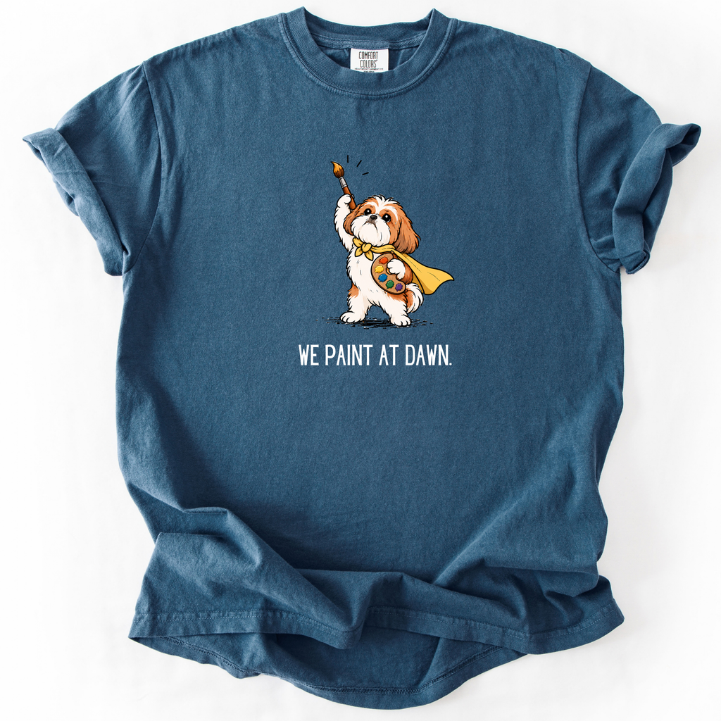 We Paint at Dawn T-Shirt