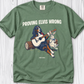 Proving Elvis Wrong T-Shirt