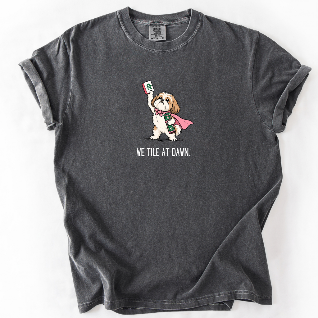 We Tile at Dawn T-Shirt