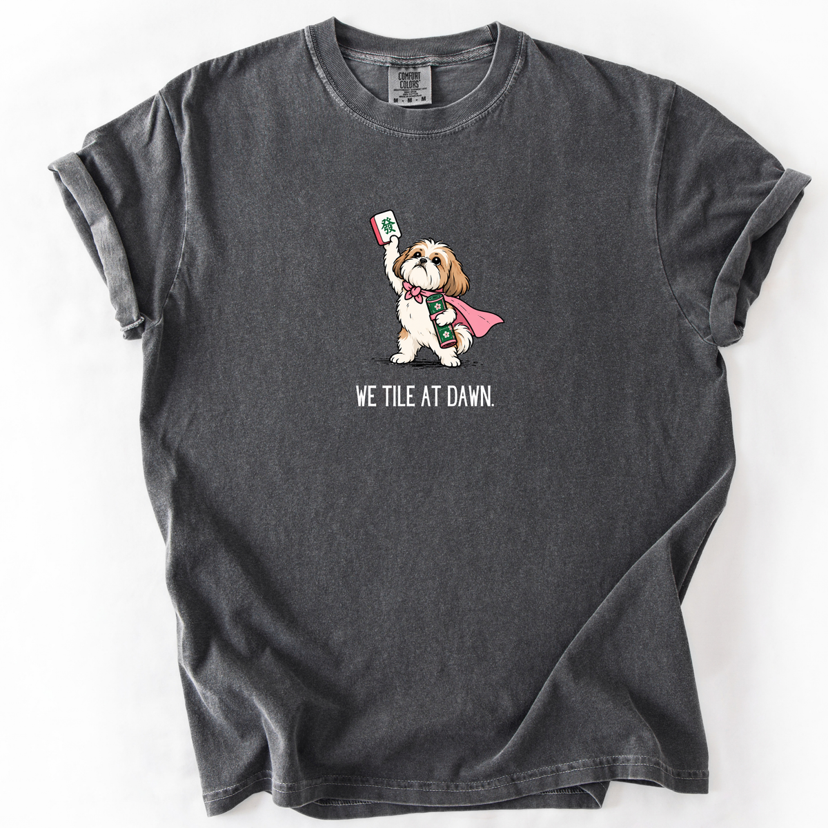 We Tile at Dawn T-Shirt