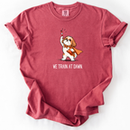We Train at Dawn T-Shirt