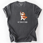 We Train at Dawn T-Shirt