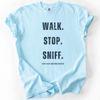 Walk Stop Sniff T-shirt