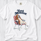 Yard Monitor T-Shirt