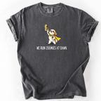 We Run Zoomies at Dawn T-Shirt